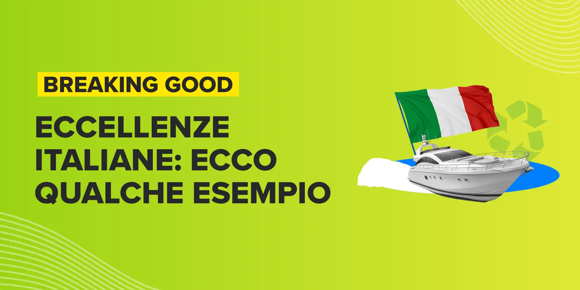 Rappresentazione visiva dell'articolo: Eccellenze

italiane: ecco qualche esempio